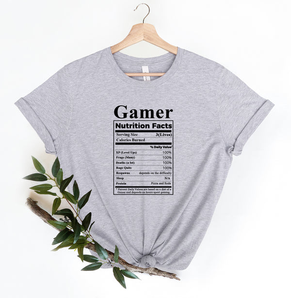 Gamer Nutrition Facts Shirt For Gamers, Birthday Gift, Gift for Gamers, Gamer Gift, Valentine's Day Gift, Christmas Gamer Shirt