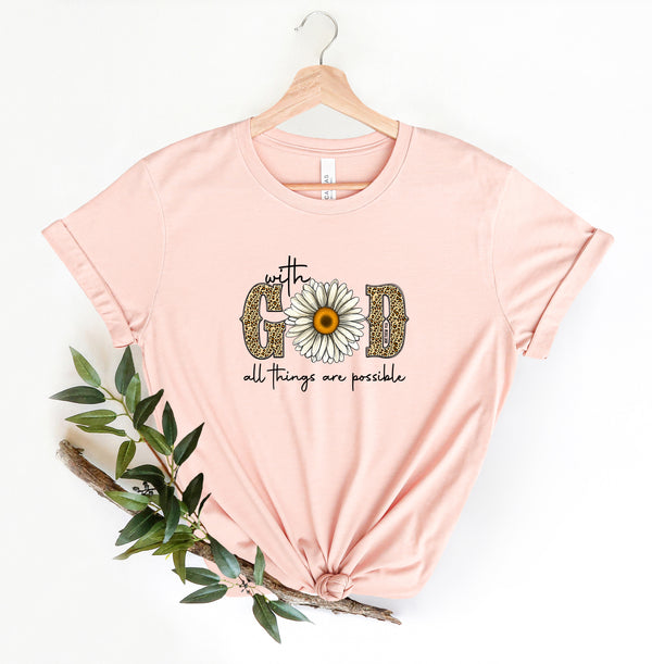 With God All Things Are Possible Shirt, Christian Shirt, Religious Shirt, Faith Shirt, Gift for Women, Jesus Christ Shirt, Bibble Verse