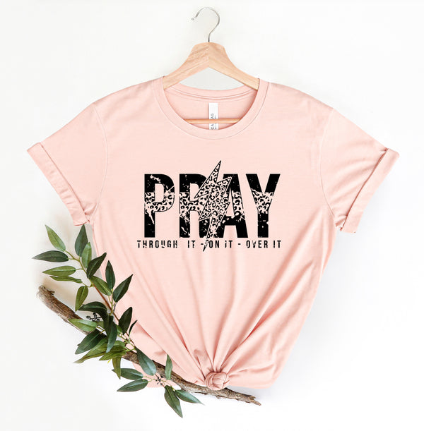 Pray Through It Over It On It Shirt, Jesus Shirt, Christian Shirt for Her, Christian Shirt, Religious Shirt, Bible Shirt for Women