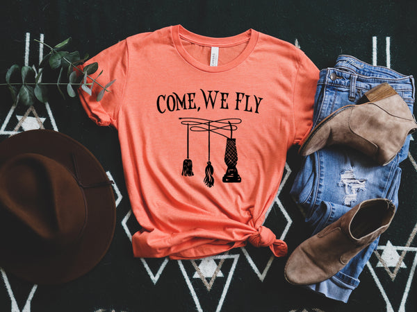 Come We Fly Shirt, Witch Sisters Shirt